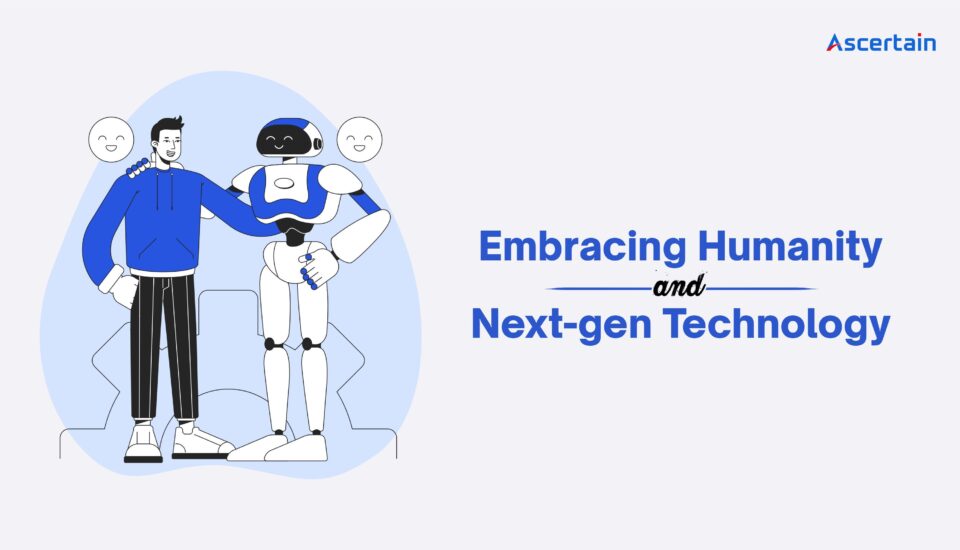 The Best of Both Worlds: Embracing Humanity and Next-gen Technology