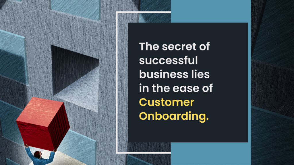 Customer Onboarding: The secret behind every business success​
