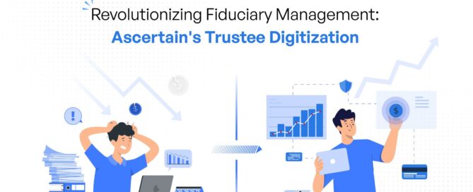 Fiduciary management - Ascertain Technologies