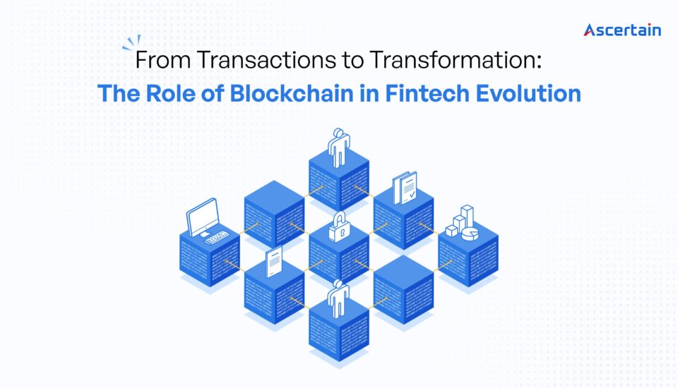 Blockchain in Fintech Evolution - Ascertain Technologies