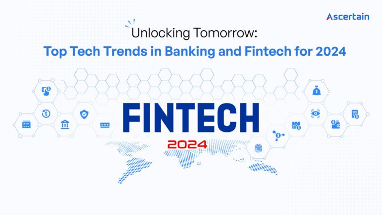 Technology trends in banking and fintech 2024 - Ascertain Technologies
