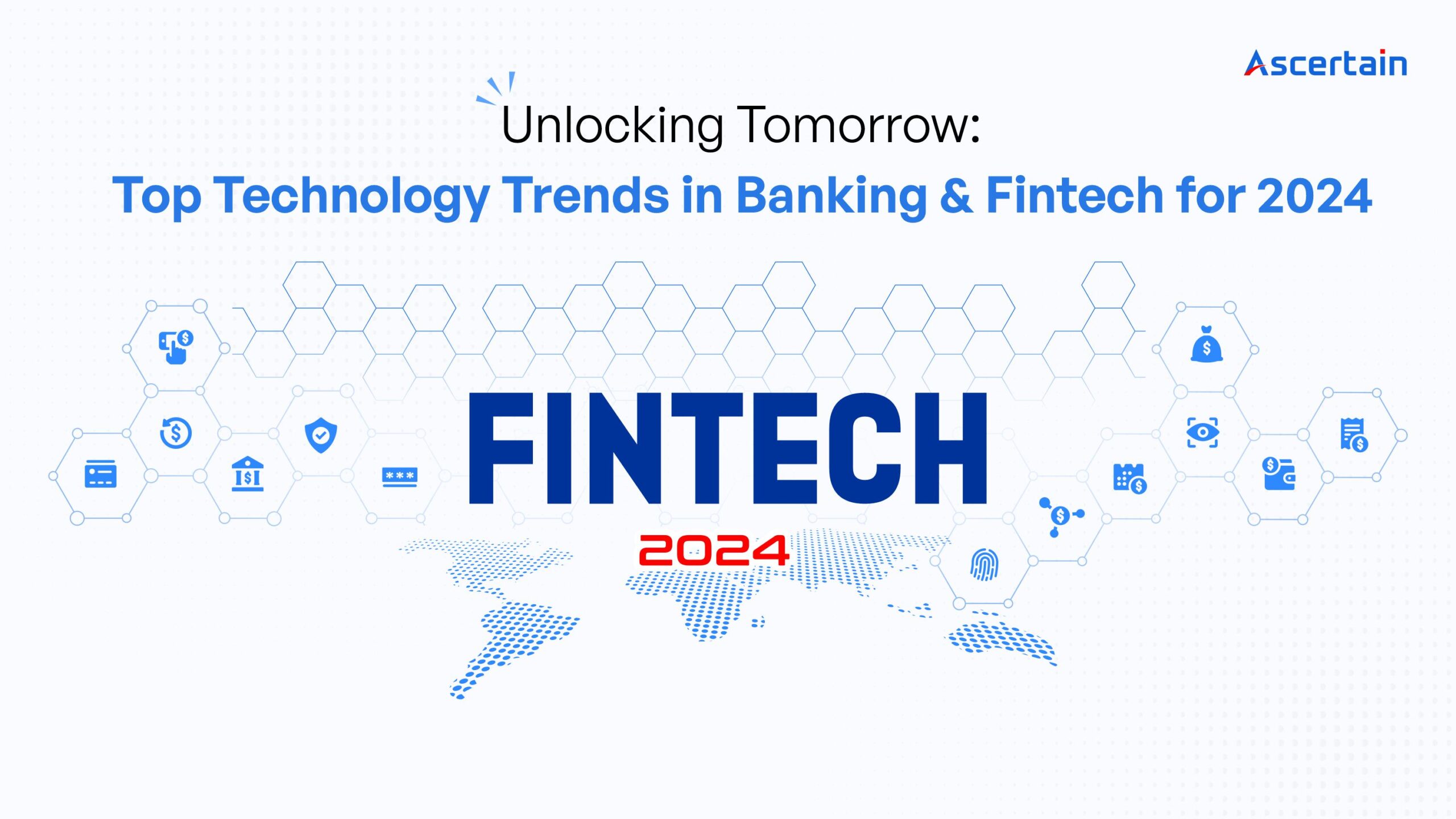 Technology Trends in Banking and Fintech for 2024 - Ascertain technologies