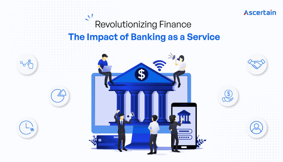 Banking as a Service - Ascertain Technologies
