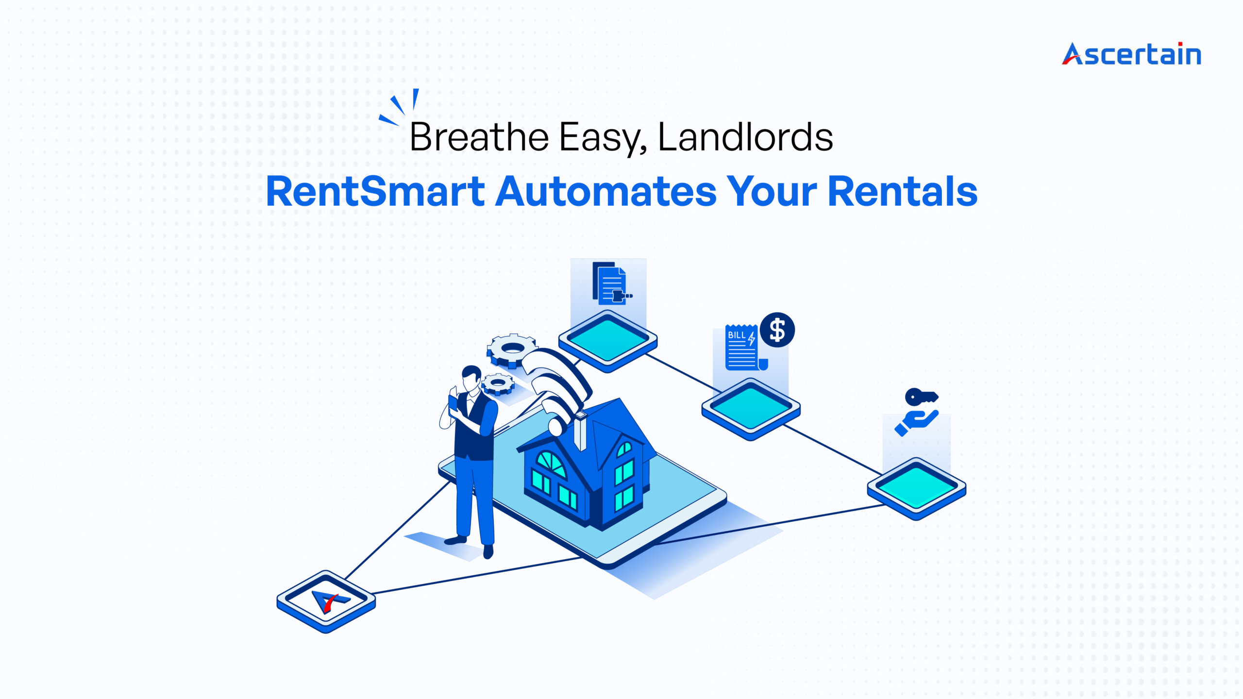 Breathe Easy, Landlords: RentSmart Automates Your Rentals